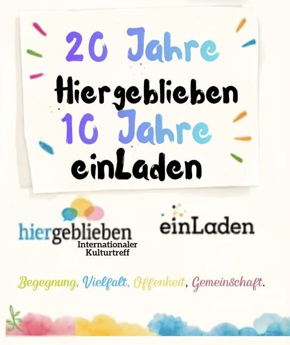 Flyer zum Jubiläumsfest „20 Jahre Hiergeblieben – 10 Jahre einLaden - Hiergeblieben – Internationaler Kulturtreff / einLaden Billerbeck Flyer zum Jubiläumsfest „20 Jahre Hiergeblieben – 10 Jahre einLaden